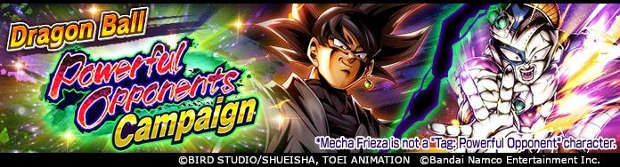Formidable Foes Invade Dragon Ball Legends! The Dragon Ball Powerful Opponents Campaign Begins!